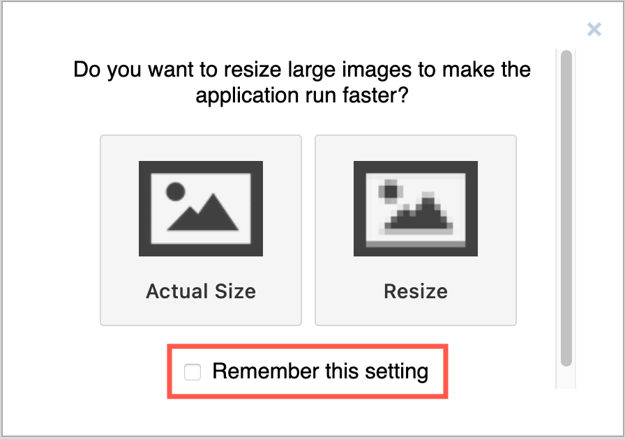 Choose whether you want to keep your image quality and size the same as the original file, or resize/resample it to reduce the resources necessary to edit and store your diagram