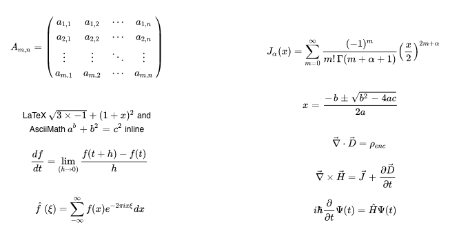 Mathematical typesetting will render equations written in LaTeX or AsciiMath